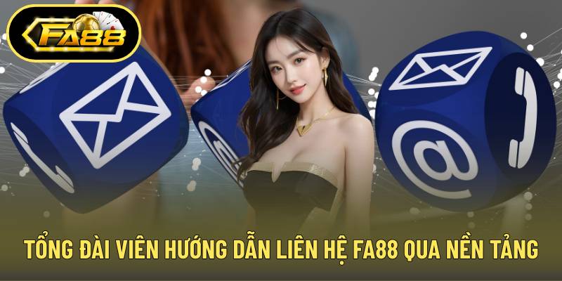 Tổng đài viên hướng dẫn cách liên hệ FA88 qua nhiều nền tảng
